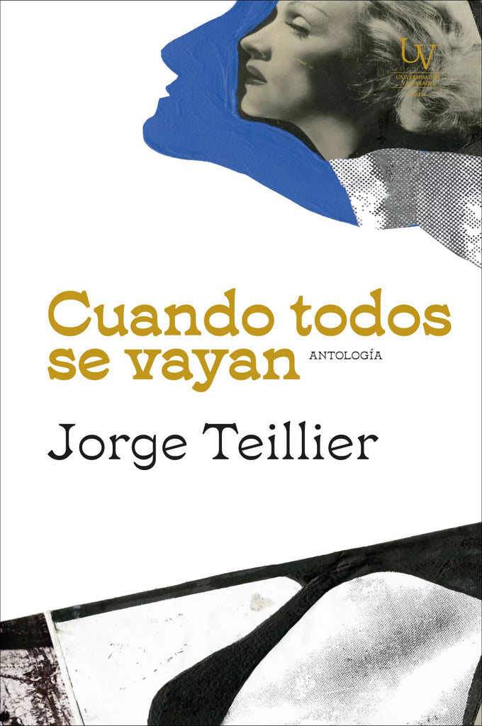 Cuando todos se vayan - Jorge Teillier - UV