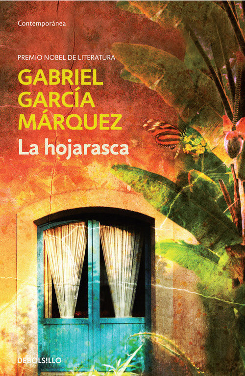 La hojarasca - Gabriel García Márquez - DEBOLS!LLO