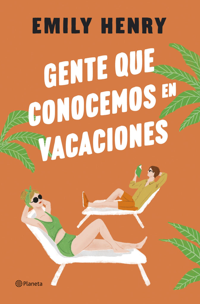 Gente que conocemos en vacaciones - Emily Henry - Planeta