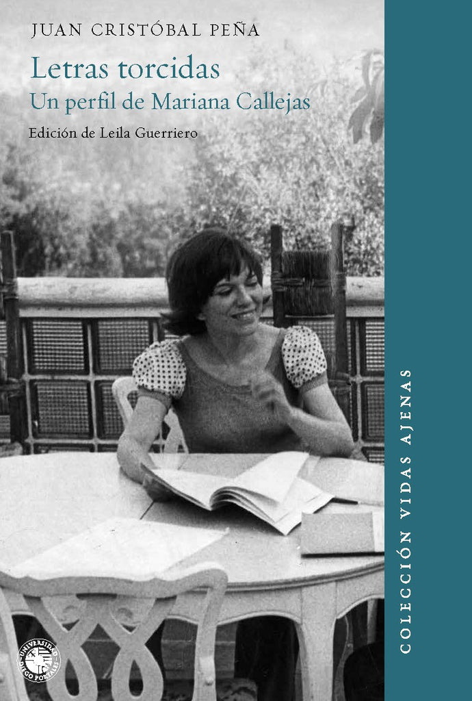 Letras torcidas. Un perfil de Mariana Callejas - Juan Cristóbal Peña - UDP