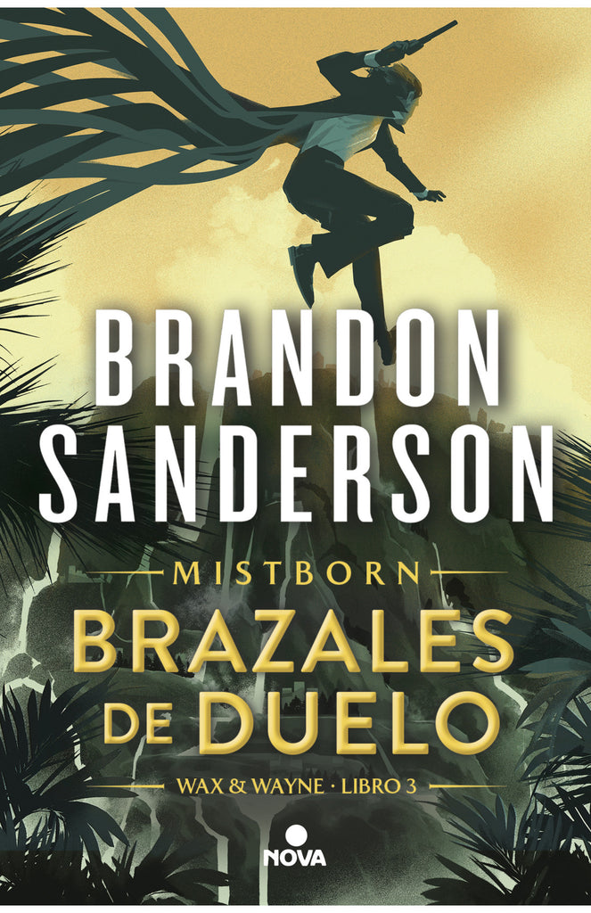 Brazales de Duelo (Wax & Wayne 3) - Brandon Sanderson - Nova