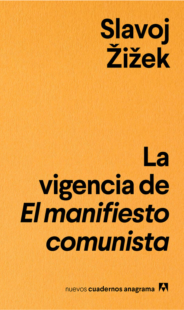 La vigencia de El manifiesto comunista - Slavoj Žižek - Anagrama