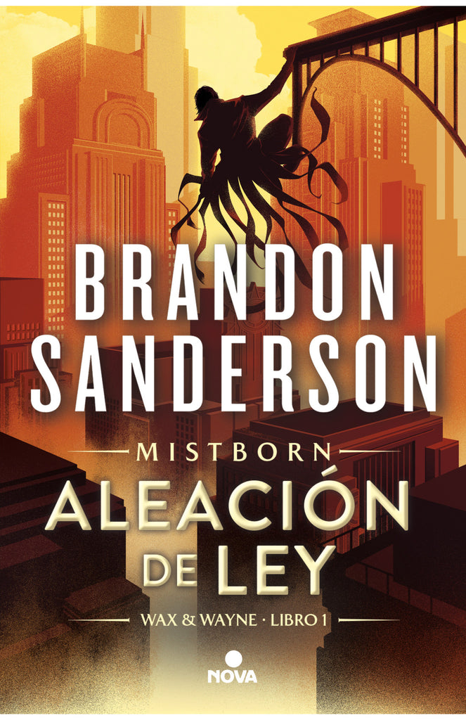 Aleación de ley (Wax & Wayne 1) - Brandon Sanderson - Nova