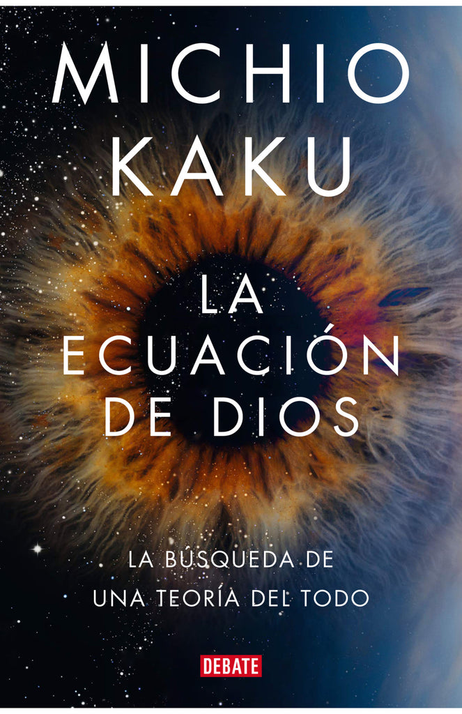 La ecuación de Dios: La búsqueda de una teoría del todo - Michio Kaku - Debate