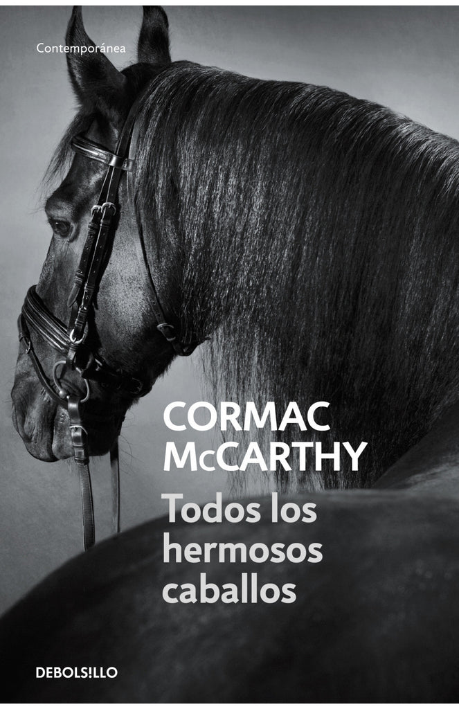 Todos los hermosos caballos - Cormac McCarthy - DEBOLS!LLO