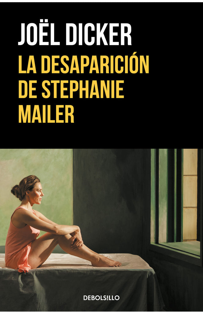 La Desaparición de Stephanie Mailer - Joël Dicker - DEBOLS!LLO