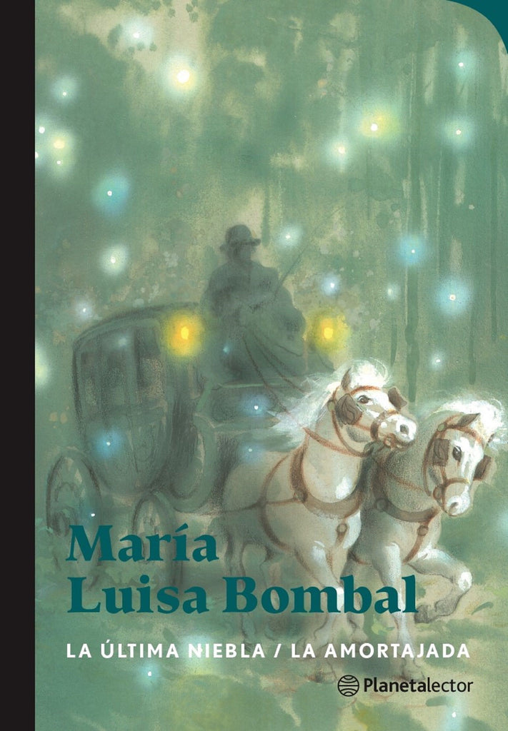 La última niebla / La amortajada - María Luisa Bombal - Planeta Lector