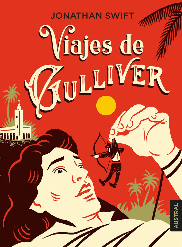 Viajes de Gulliver - Jonathan Swift - Austral Intrépida