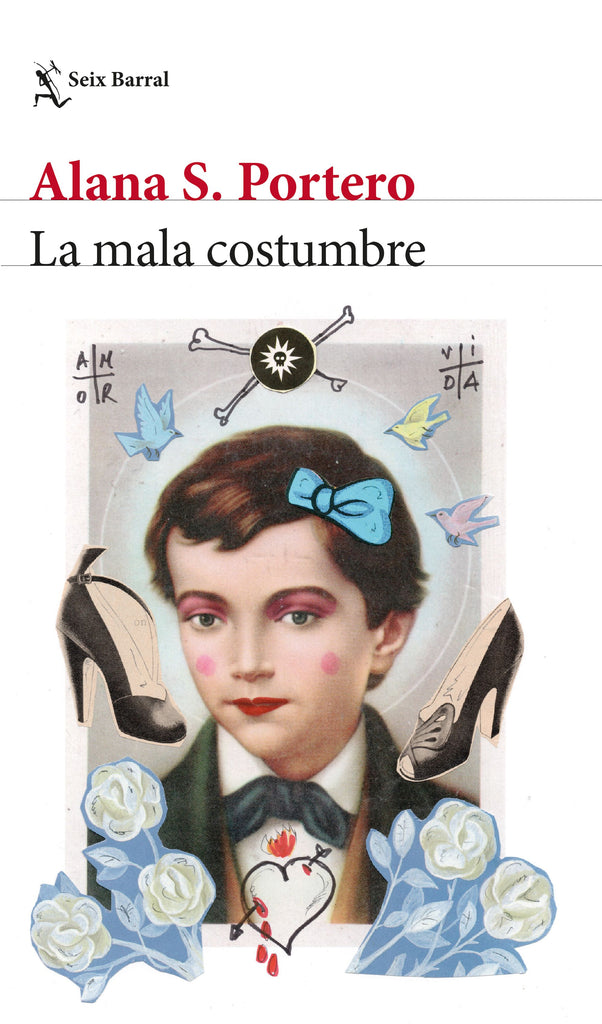 La mala costumbre - Alana S. Portero - Seix Barral