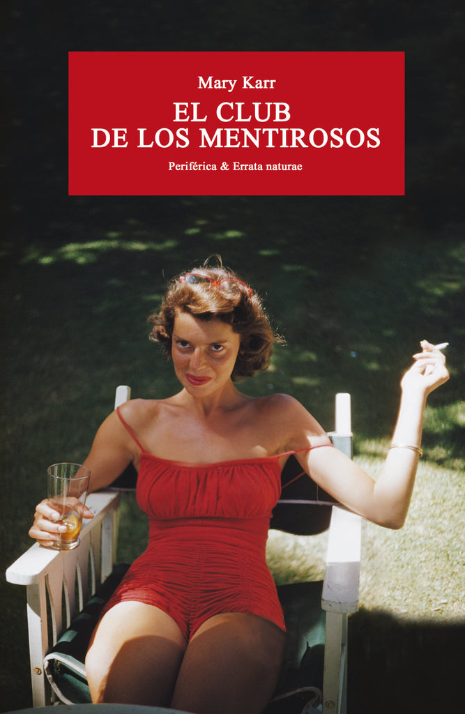 El club de los mentirosos - Mary Karr - Periférica