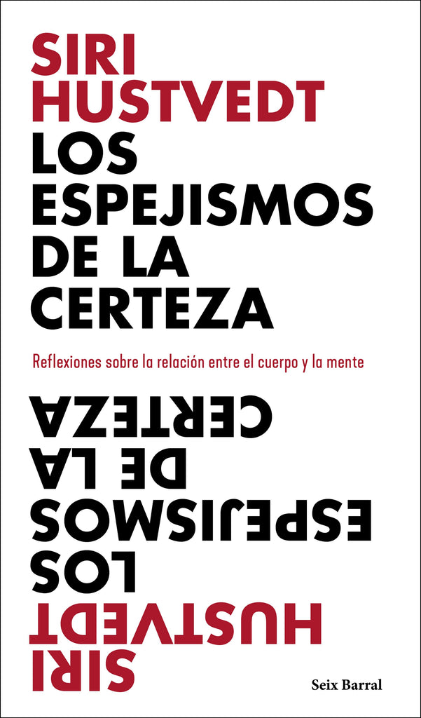 Los espejismos de la certeza - Siri Hustvedt - Seix Barral