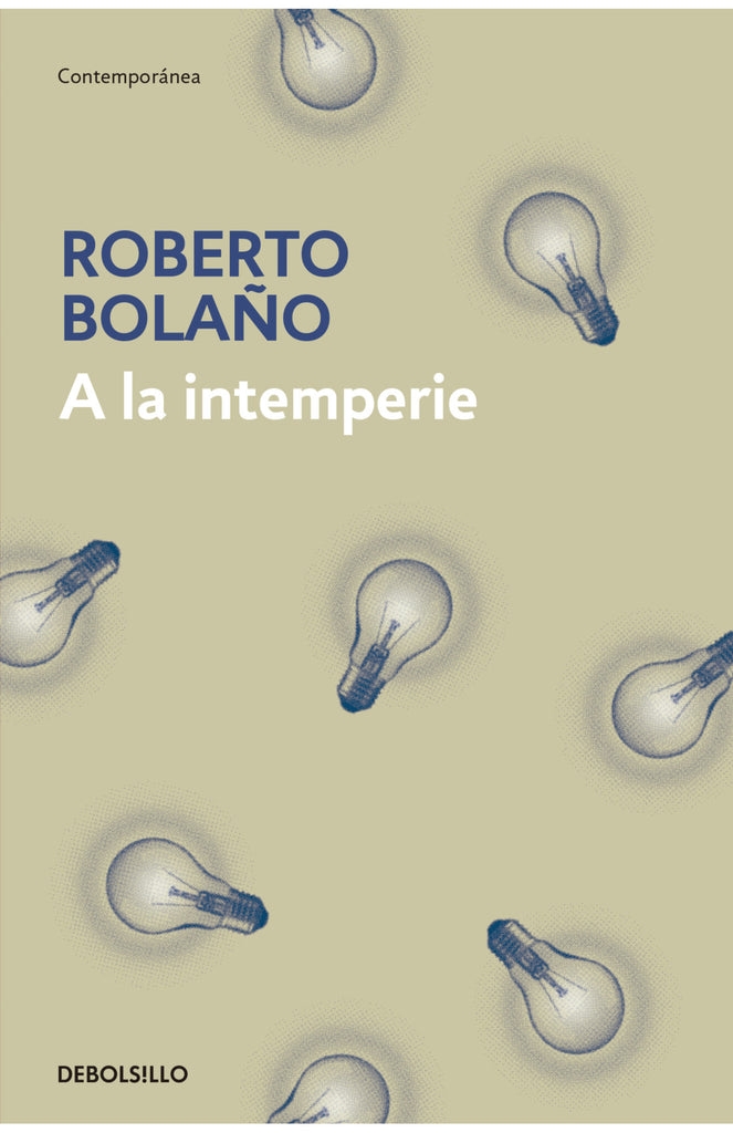 A la intemperie - Roberto Bolaño - DEBOLS!LLO