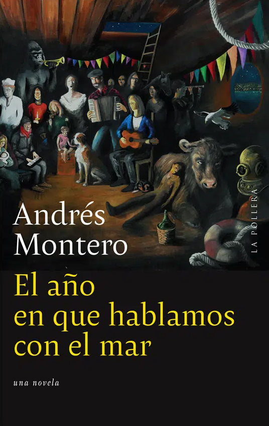 El año en que hablamos con el mar - Andrés Montero - La Pollera