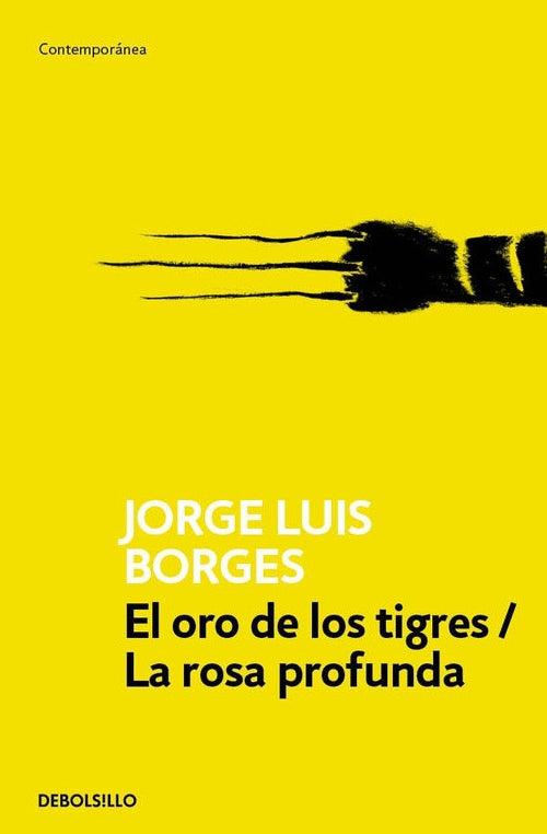 El oro de los tigres / La rosa profunda - Jorge Luis Borges - DEBOLS!LLO