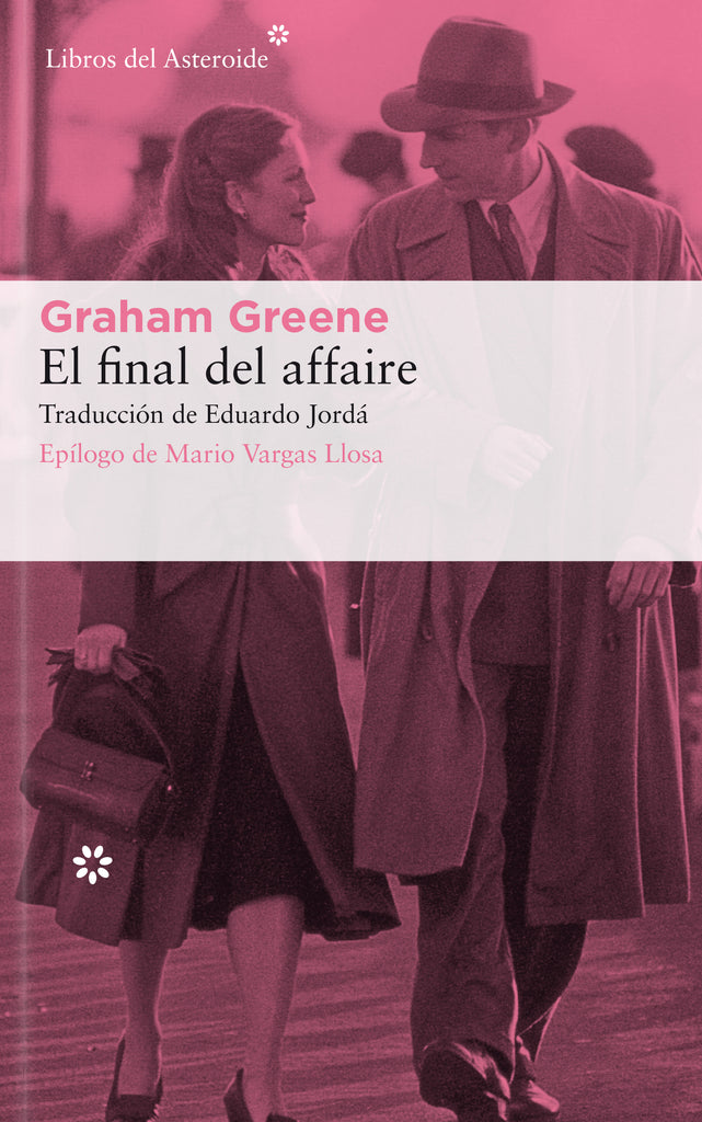 El final del affaire - Graham Greene - Libros del Asteroide