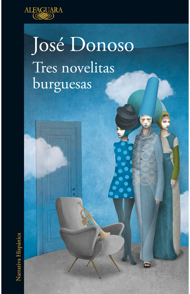 Tres novelitas burguesas - José Donoso - Alfaguara