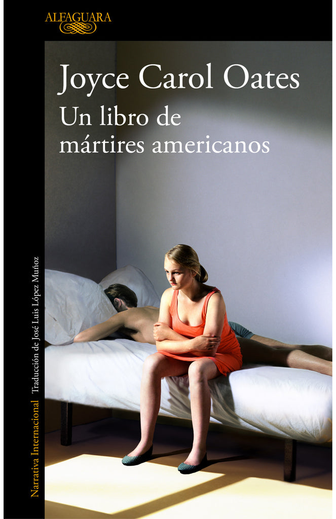 Un libro de mártires americanos - Joyce Carol Oates - Alfaguara