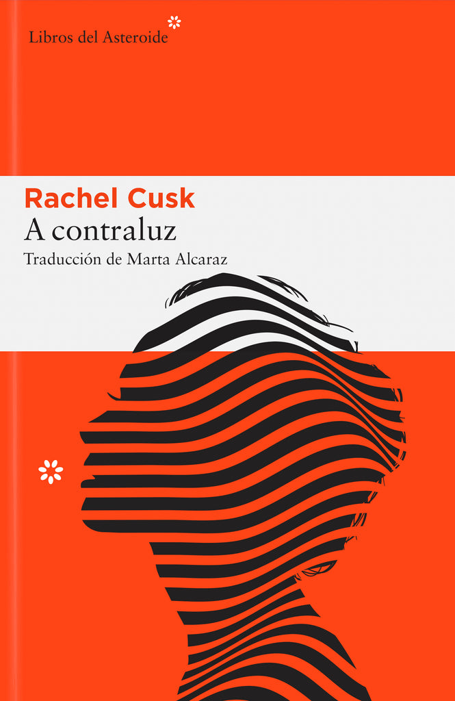 A contraluz - Rachel Cusk - Libros del Asteroide