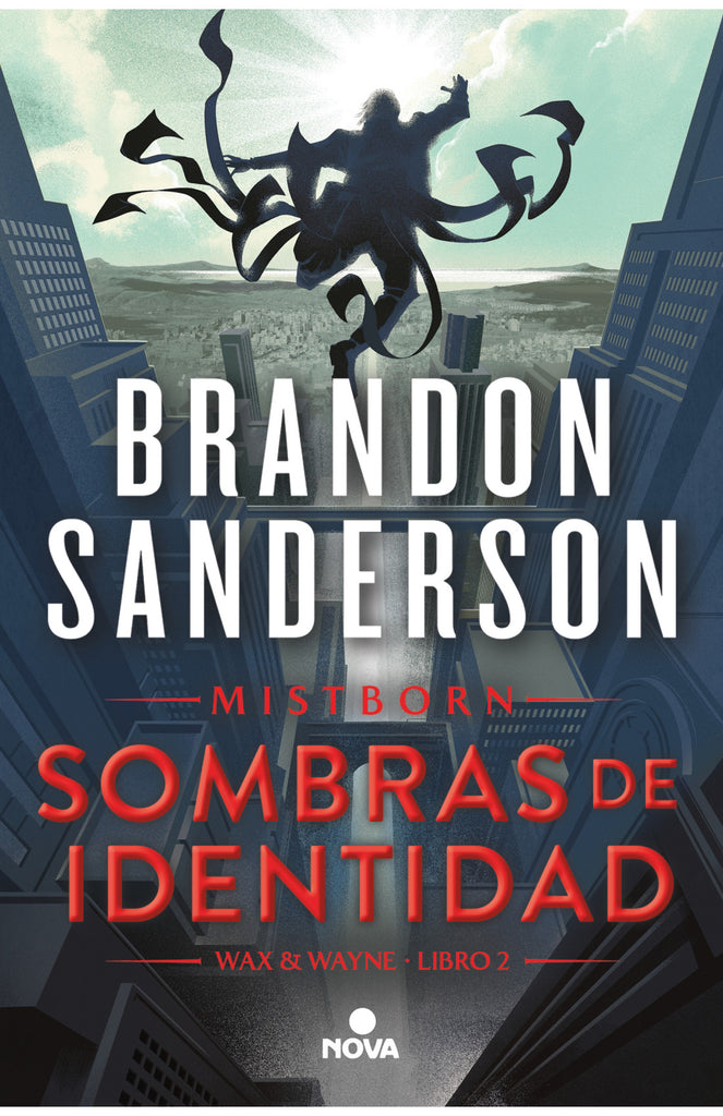 Sombras de identidad (Wax & Wayne 2) - Brandon Sanderson - Nova