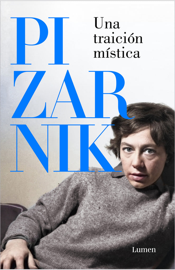 Una traición mística: Antología de relatos - Alejandra Pizarnik - Lumen