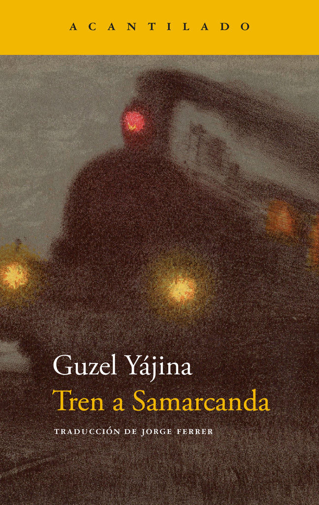 Tren a Samarcanda - Guzel Yakhina - Acantilado