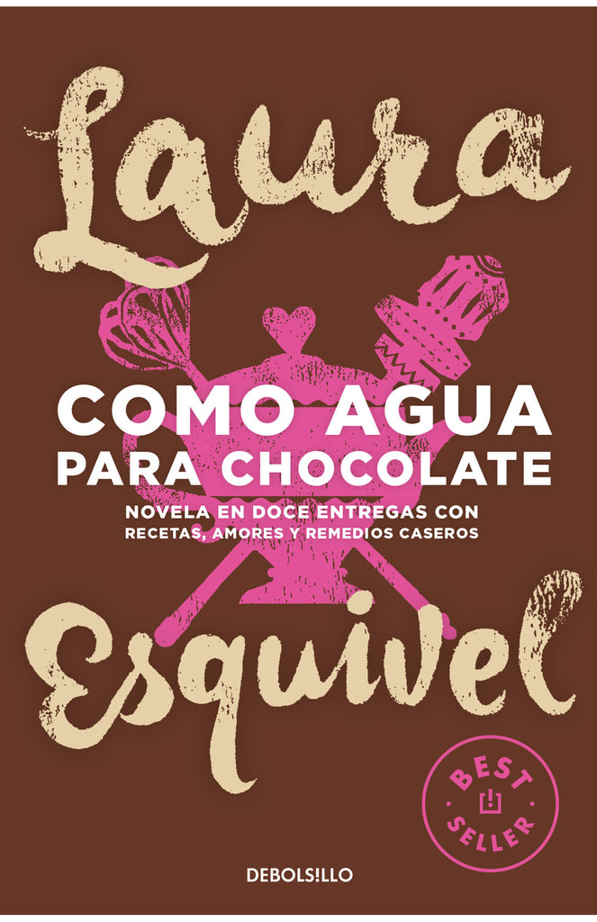 Como agua para chocolate - Laura Esquivel - DEBOLS!LLO