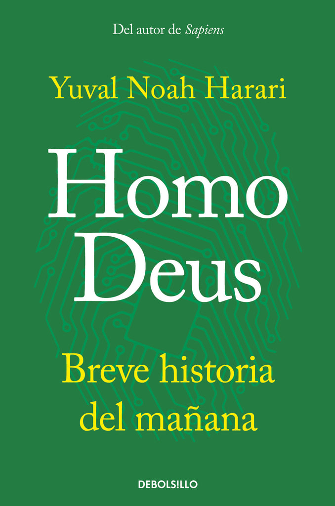 Homo Deus: Breve historia del mañana - Yuval Noah Harari - DEBOLS!LLO