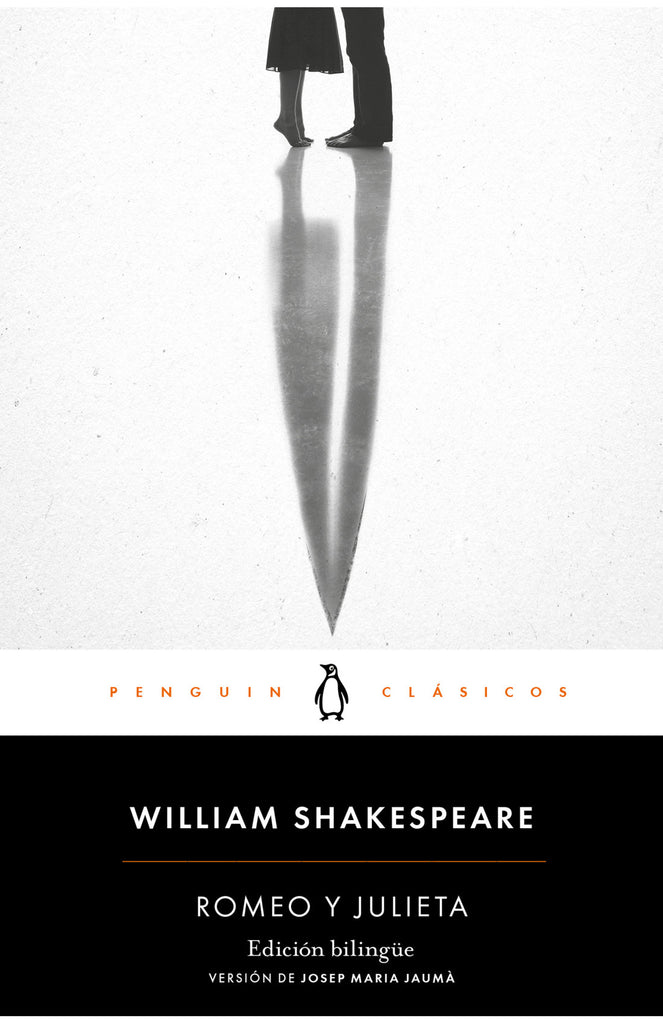 Romeo y Julieta (Bilingüe) - William Shakespeare - Penguin Clásicos