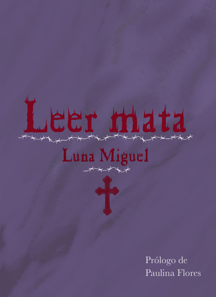 Leer mata - Luna Miguel - Libros de la mujer rota