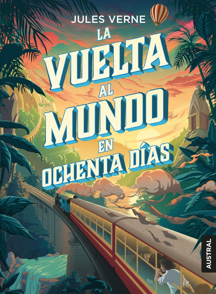 La vuelta al mundo en ochenta días - Jules Verne - Austral