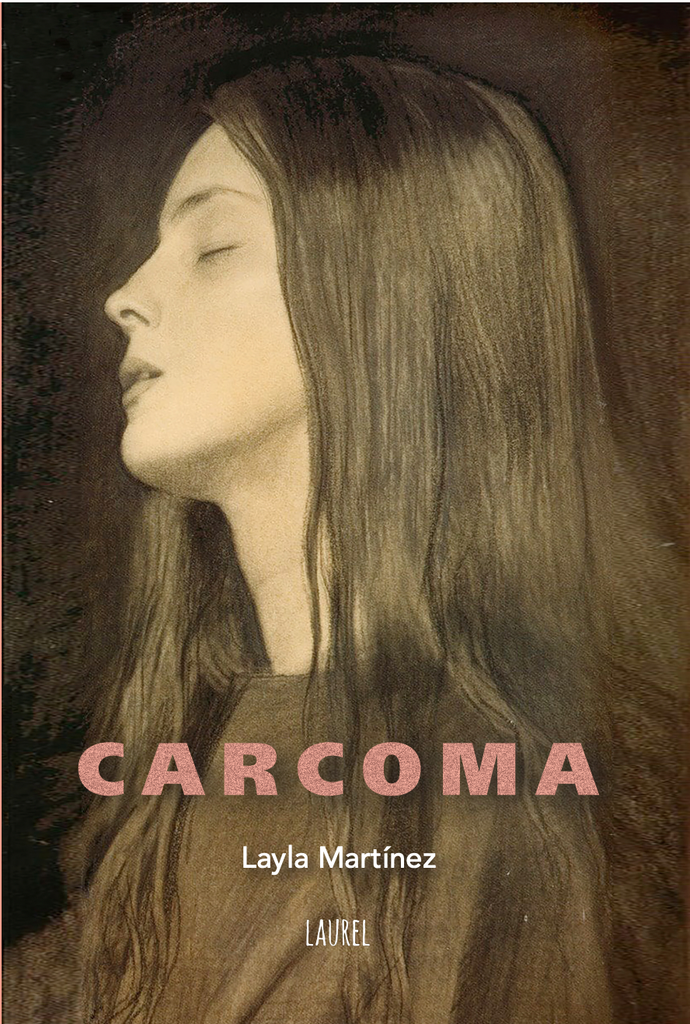 Carcoma - Layla Martínez - Laurel