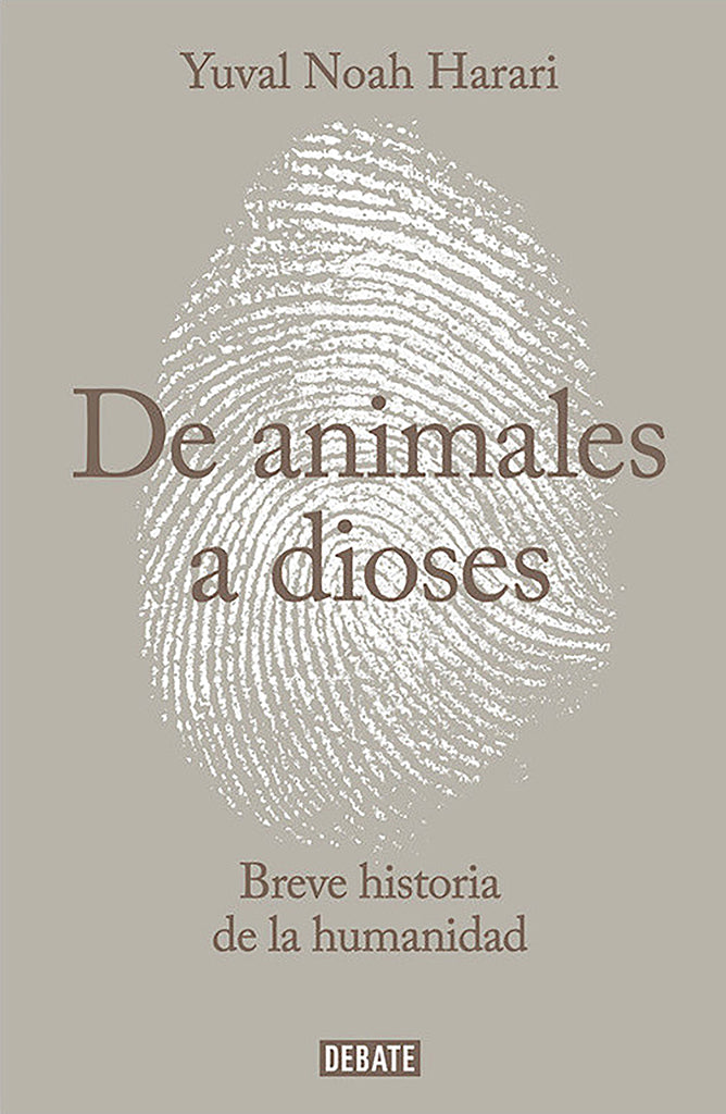 Ciencias Sociales De animales a dioses: Una breve historia de la humanidad Debate año publicación 2011 496 páginas