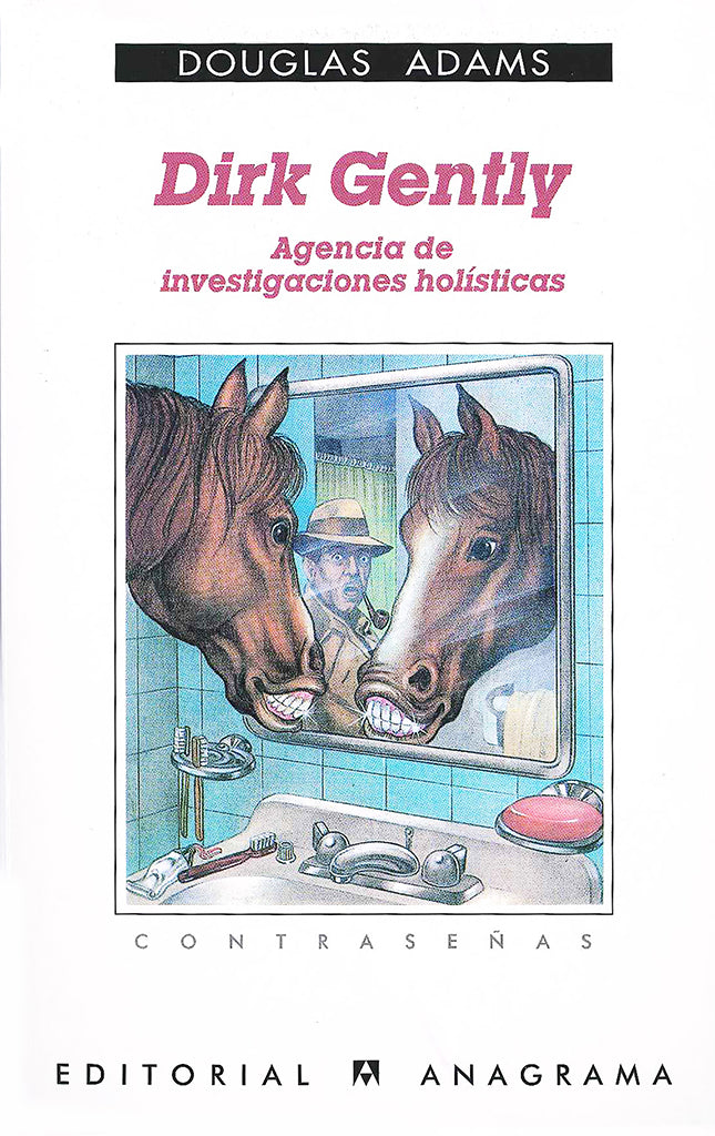 Novela Dirk Gently: Agencia de investigaciones holísticas Anagrama año publicación 1987 254 páginas