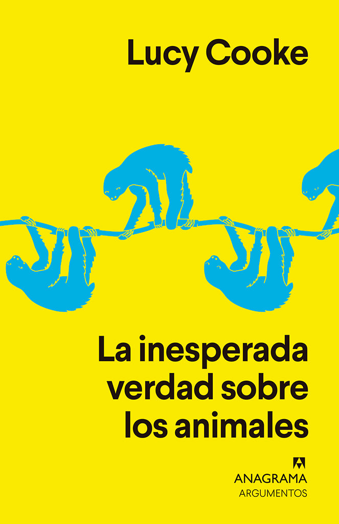 Ensayo La inesperada verdad sobre los animales Anagrama Argumentos año publicación 2017 532 páginas