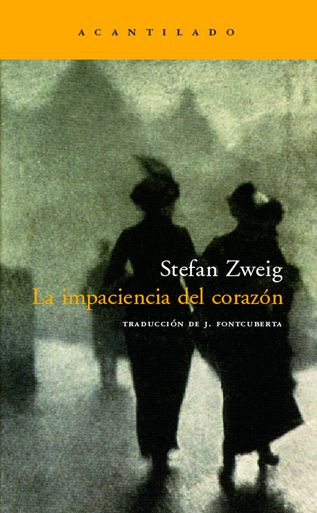 Novela La impaciencia del corazón Acantilado año publicación 1939 472 páginas