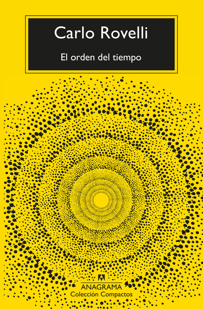 El orden del tiempo - Carlo Rovelli - Anagrama Compactos