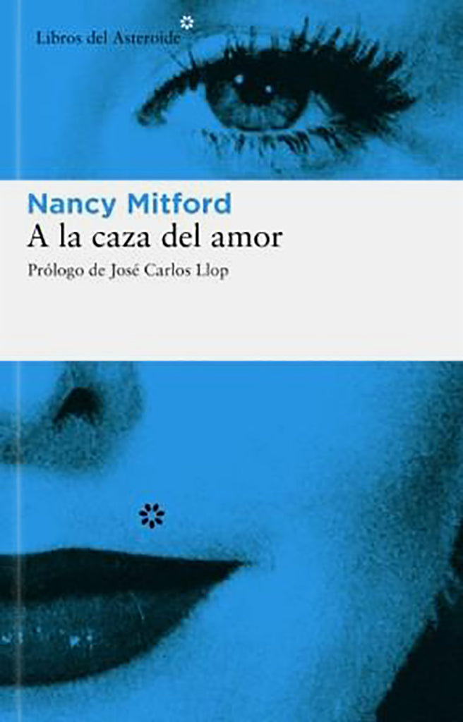 Novela A la caza del amor Libros del Asteroide año publicación 1945 288 páginas