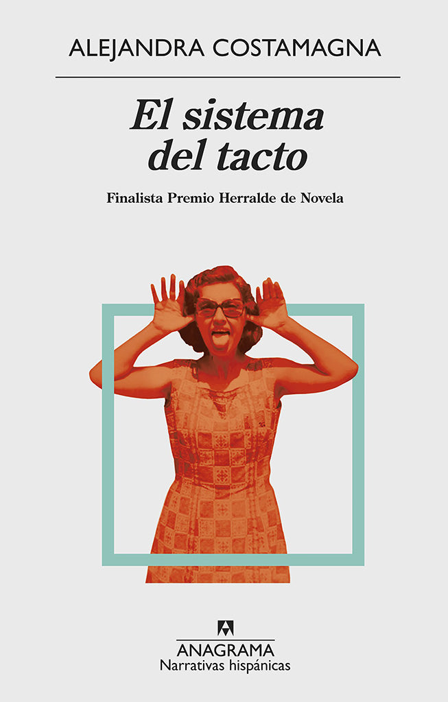 Novela El sistema del tacto Anagrama año publicación 2018 192 páginas