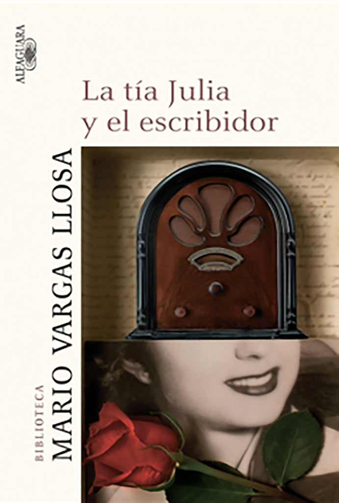 Novela La tía Julia y el escribidor Alfaguara año publicación 1977 472 páginas