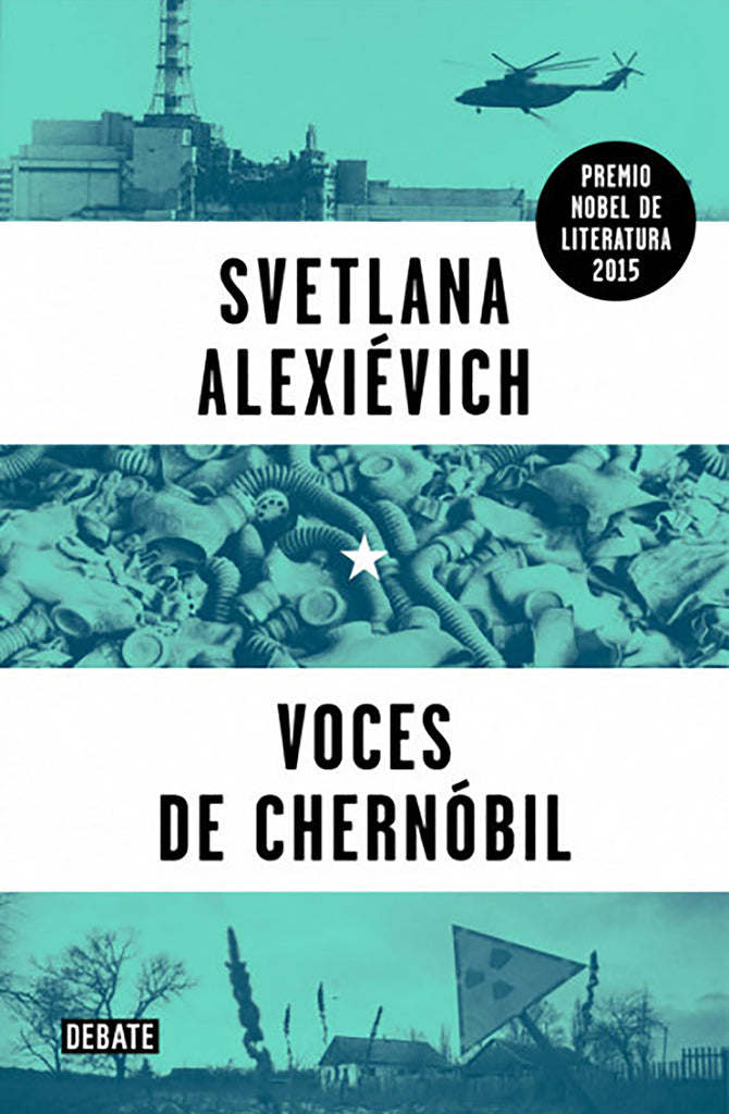 No Ficción Voces de Chernóbil: Crónica del futuro Debate año publicación 1997 408 páginas