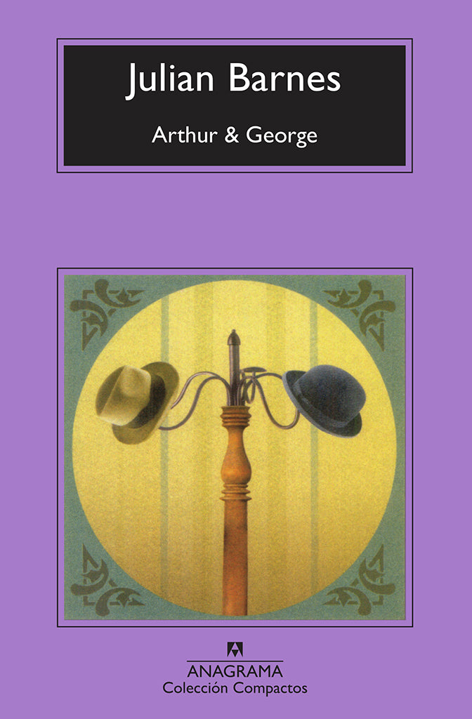 Novela Arthur & George Anagrama Compactos año publicación 2005 528 páginas