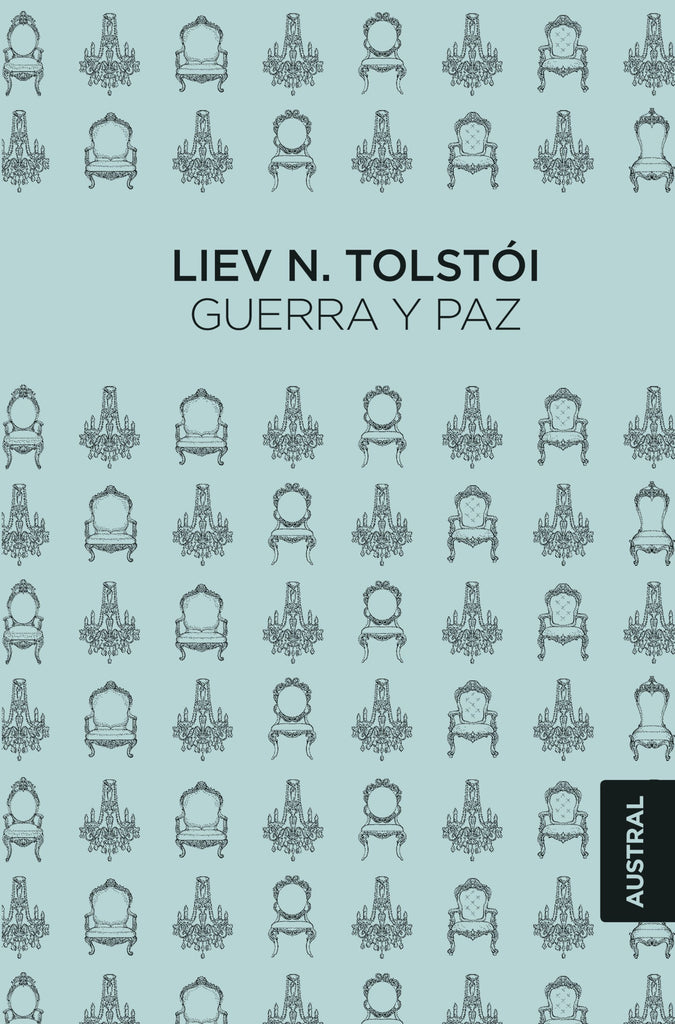 Guerra y Paz - Leo Tolstoy - Austral Chile