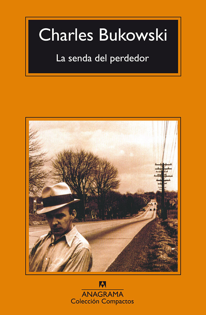 Novela La senda del perdedor Anagrama Compactos año publicación 1982 288 páginas