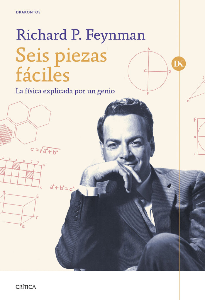 Seis piezas fáciles: La física explicada por un genio - Richard P. Feynman - Crítica