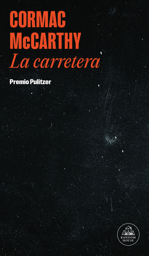 La carretera - Cormac McCarthy - Random House