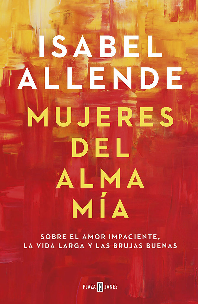 Feminismo / Novela Mujeres del alma mía Sudamericana año publicación 2020 192 páginas