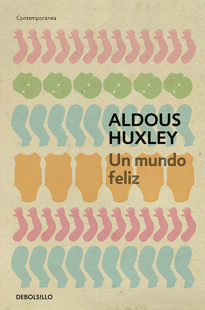 Ciencia Ficción Un mundo feliz DEBOLS!LLO año publicación 1932 256 páginas