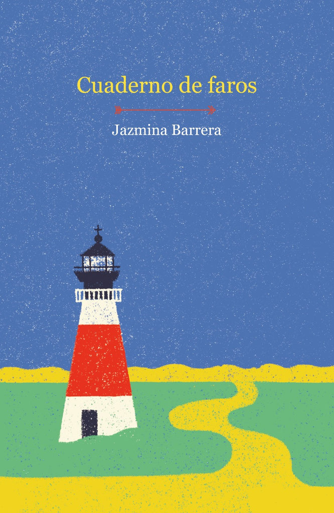 Cuaderno de faros - Jazmina Barrera - Montacerdos