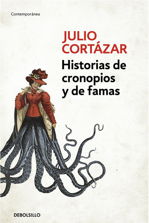 Historias De Cronopios Y De Famas - Julio Cortázar - DEBOLS!LLO