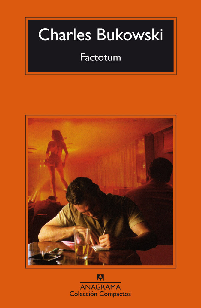 Factotum - Charles Bukowski - Anagrama Compactos